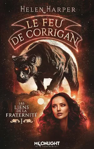 Helen Harper – Les Liens de la fraternité, Tome 1 : Le Feu de Corrigan